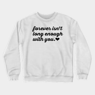 Forever Quote Crewneck Sweatshirt